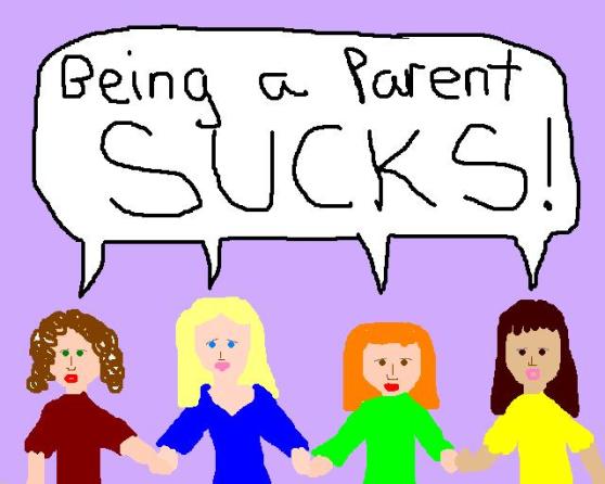 being a parent sucks